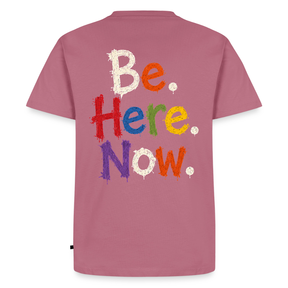 Be. Here. Now.™ Premium Graphic Tee - mauve