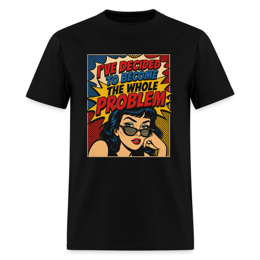 I'm the Problem Pop Art Shirt - black