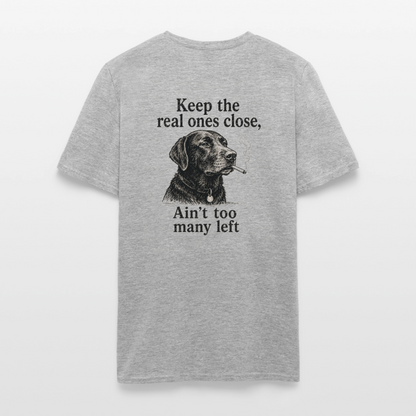 Keep the Real Ones Close Shirt - heather gray