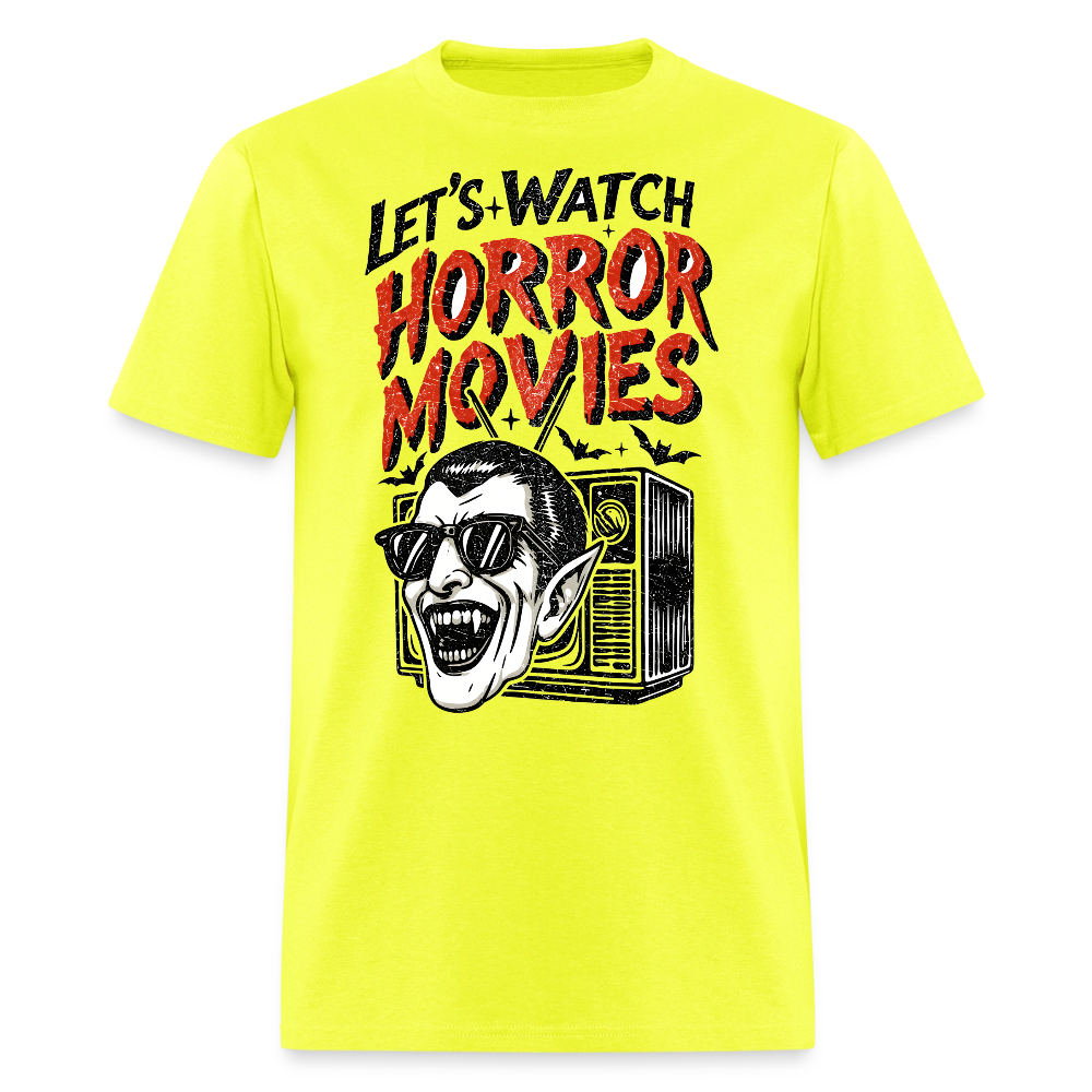 Let's Watch Horror Movies Shirt - safety green