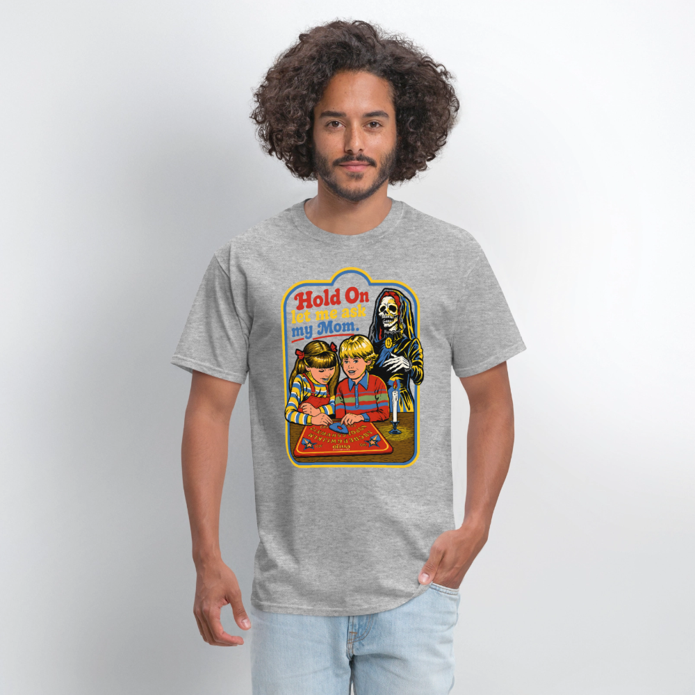 Let Me Ask Mom Shirt - heather gray