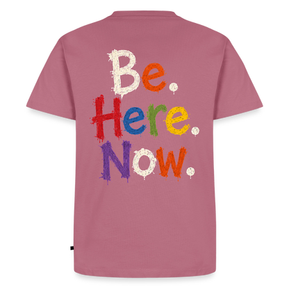 Be. Here. Now.™ Premium Graphic Tee - mauve
