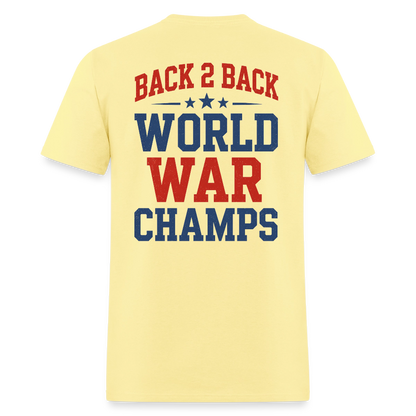 Back 2 Back World War Champs Tee - cornsilk