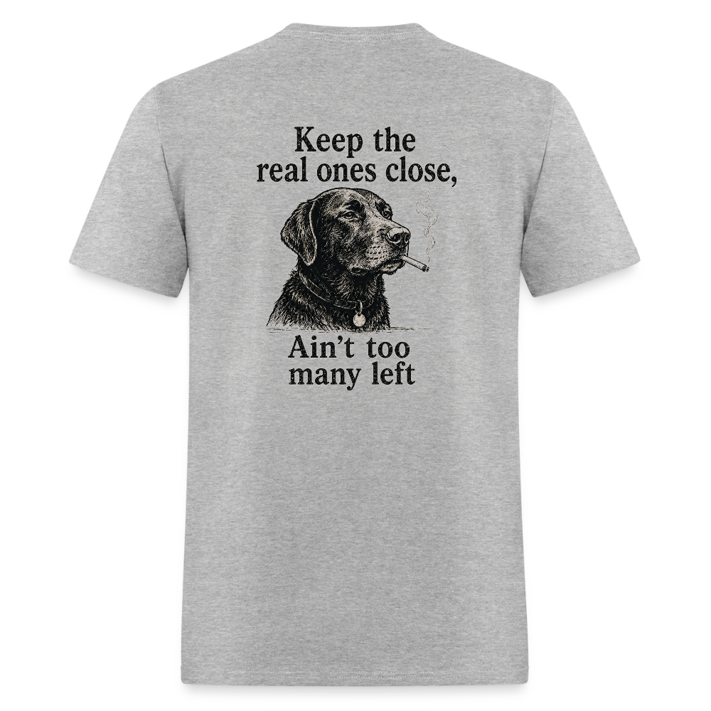 Keep the Real Ones Close Shirt - heather gray