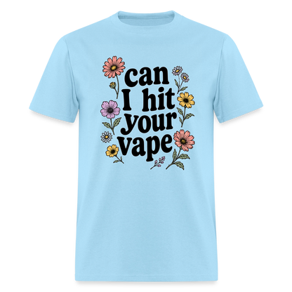 "Can I Hit Your Vape" Shirt - powder blue