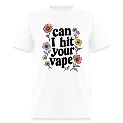 "Can I Hit Your Vape" Shirt - white