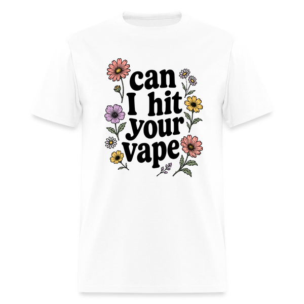 "Can I Hit Your Vape" Shirt - white