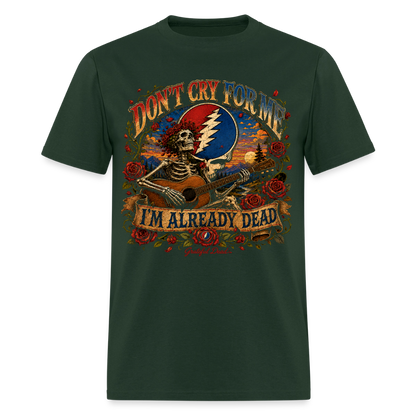 I'm Already Dead Tee - forest green