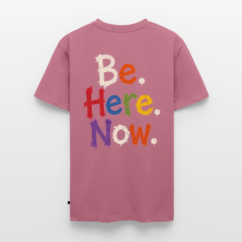 Be. Here. Now.™ Premium Graphic Tee - mauve