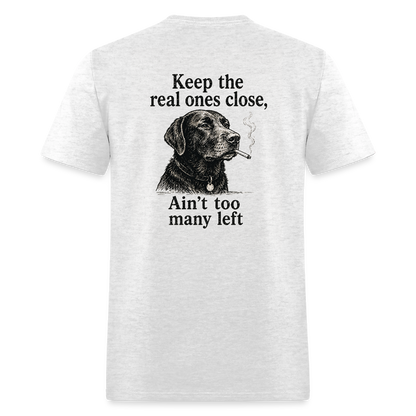 Keep the Real Ones Close Shirt - light heather gray